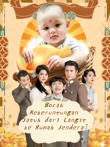 Bocah Keberuntungan Jatuh dari Langit ke Rumah Jenderal